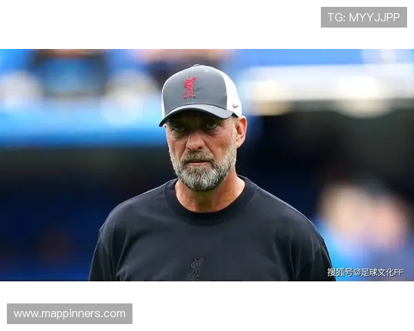 克洛普球队关键球员近期表现稳健，持续提升战术执行力